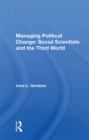 Managing Political Change : Social Scientists And The Third World - eBook