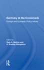 Germany At The Crossroads : Foreign And Domestic Policy Issues - eBook
