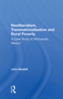 Neoliberalism, Transnationalization and Rural Poverty : A Case Study of MichoacA¡n, Mexico - eBook