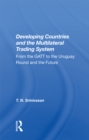 Developing Countries And The Multilateral Trading System : From Gatt To The Uruguay Round And The Future - eBook