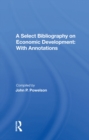 A Select Bibliography On Economic Development : With Annotations - eBook