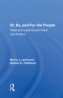 Of, By, And For The People : State And Local Governments And Politics - eBook