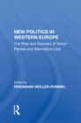 New Politics In Western Europe : The Rise And Success Of Green Parties And Alternative Lists - eBook