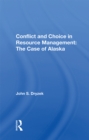 Conflict And Choice In Resource Management : The Case Of Alaska - eBook