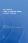 Ideas And Ideals : Essays On Politics In Honor Of Stanley Hoffmann - eBook