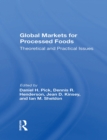 Global Markets For Processed Foods : Theoretical And Practical Issues - eBook