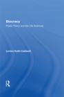 Biocracy : Public Policy And The Life Sciences - eBook