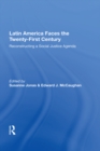 Latin America Faces The Twenty-first Century : Reconstructing A Social Justice Agenda - eBook