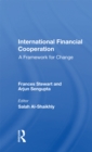 International Financial Cooperation : A Framework For Change - eBook