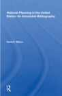 National Planning In The United States : An Annotated Bibliography - eBook