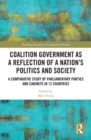 Coalition Government as a Reflection of a Nation’s Politics and Society : A Comparative Study of Parliamentary Parties and Cabinets in 12 Countries - eBook