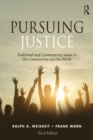 Pursuing Justice : Traditional and Contemporary Issues in Our Communities and the World - eBook