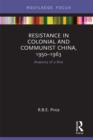 Resistance in Colonial and Communist China, 1950-1963 : Anatomy of a Riot - eBook
