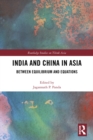 India and China in Asia : Between Equilibrium and Equations - eBook