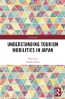 Understanding Tourism Mobilities in Japan - eBook