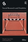 Social Research and Disability : Developing Inclusive Research Spaces for Disabled Researchers - eBook