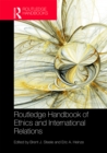 Routledge Handbook of Ethics and International Relations - eBook
