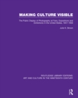Making Culture Visible : The Public Display of Photography at Fairs, Expositions and Exhibitions in the United States, 1847-1900 - eBook