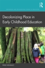 Decolonizing Place in Early Childhood Education - eBook