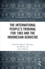 The International People’s Tribunal for 1965 and the Indonesian Genocide - eBook