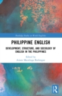 Philippine English : Development, Structure, and Sociology of English in the Philippines - eBook