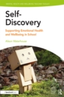 Self-Discovery : Supporting Emotional Health and Wellbeing in School - eBook
