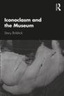 Iconoclasm and the Museum - eBook