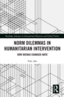 Norm Dilemmas in Humanitarian Intervention : How Bosnia Changed NATO - eBook