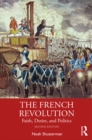 The French Revolution : Faith, Desire, and Politics - eBook