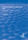 The Sexual Abuse of Adolescent Girls : Social Workers' Child Protection Practice - eBook