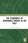 The Economics of Renewable Energy in the Gulf - eBook