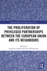 The Proliferation of Privileged Partnerships between the European Union and its Neighbours - eBook