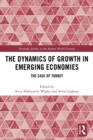 The Dynamics of Growth in Emerging Economies : The Case of Turkey - eBook