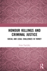 Honour Killings and Criminal Justice : Social and Legal Challenges in Turkey - eBook