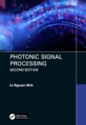 Photonic Signal Processing, Second Edition : Techniques and Applications - eBook