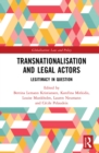 Transnationalisation and Legal Actors : Legitimacy in Question - eBook