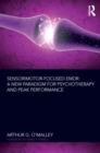 Sensorimotor-Focused EMDR : A New Paradigm for Psychotherapy and Peak Performance - eBook