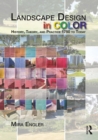 Landscape Design in Color : History, Theory, and Practice 1750 to Today - eBook