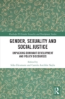 Gender, Sexuality and Social Justice : Unpacking Dominant Development and Policy Discourses - eBook