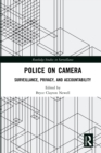 Police on Camera : Surveillance, Privacy, and Accountability - eBook