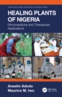 Healing Plants of Nigeria : Ethnomedicine and Therapeutic Applications - eBook