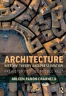 Architecture History, Theory and Preservation : Prehistory to the Middle Ages - eBook