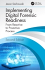 Implementing Digital Forensic Readiness : From Reactive to Proactive Process, Second Edition - eBook