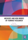 Archives and New Modes of Feminist Research - eBook