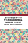 Addressing Difficult Situations in Foreign-Language Learning : Confusion, Impoliteness, and Hostility - eBook