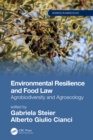 Environmental Resilience and Food Law : Agrobiodiversity and Agroecology - eBook