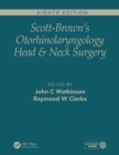 Scott-Brown's Otorhinolaryngology and Head and Neck Surgery, Eighth Edition : 3 volume set - eBook