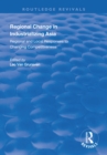Regional Change in Industrializing Asia : Regional and Local Responses to Changing Competitiveness - eBook