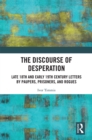 The Discourse of Desperation : Late 18th and Early 19th Century Letters by Paupers, Prisoners, and Rogues - eBook