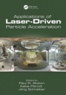Applications of Laser-Driven Particle Acceleration - eBook